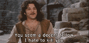 princess-bride-mandy-patinkin-hate-to-kill-you-quote